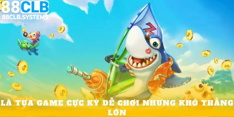 Bắn cá kim cương là tựa game cực kỳ dễ chơi nhưng khó thắng lớn